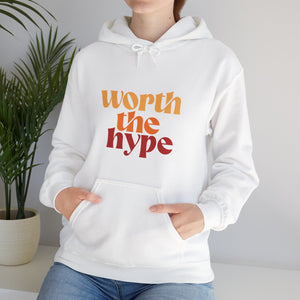 WORTH THE HYPE - HOODIE