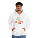 NOT SORRY FOR GHOSTING YOU - HOODIE
