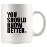 YOU SHOULD KNOW BETTER - True Story Clothing