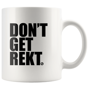 DON'T GET REKT COFFEE CUP - True Story Clothing