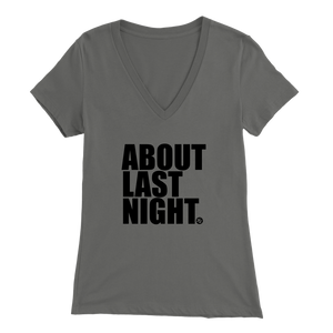 ABOUT LAST NIGHT - WOMEN'S TEE - True Story Clothing