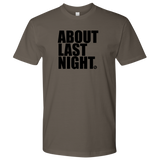 ABOUT LAST NIGHT - MEN'S TEE - True Story Clothing