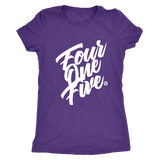 FOUR ONE FIVE - WOMEN'S TEE - True Story Clothing