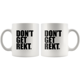 DON'T GET REKT COFFEE CUP - True Story Clothing